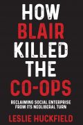 How Blair killed the co-ops