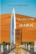 Le grand livre de la civilisation du Maroc
